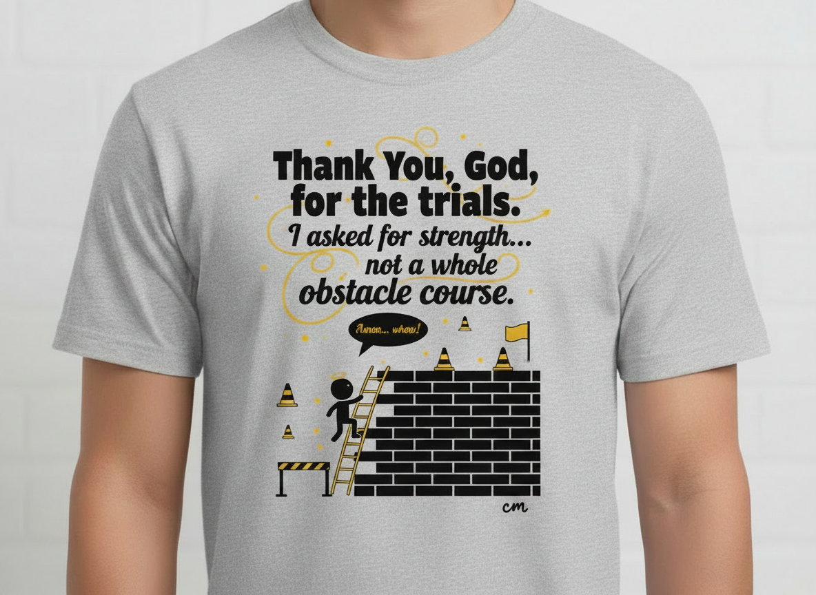 Humorous faith based tshirts